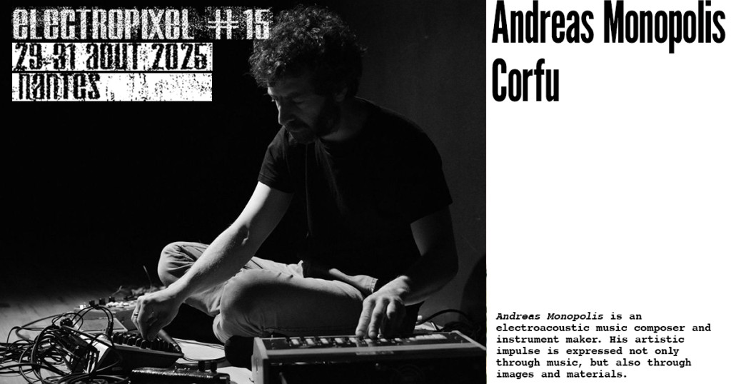 PROGRAMMATION ELECTROPIXEL #15 – Andreas Monopolis